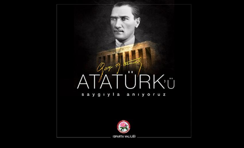  Isparta Valisi Aydın BARUŞ’un 10 Kasım Atatürk’ü Anma Mesajı